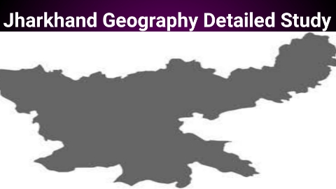 Jharkhand Geography