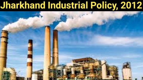 Jharkhand Industrial Policy 2012