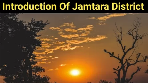 Jamtara District Introduction