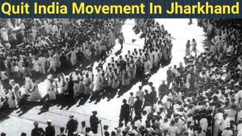 Quit India Movement Jharkhand