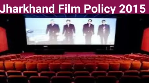 Jharkhand Filmy Policy 2015