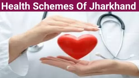Health Scheme Of Jharkhand