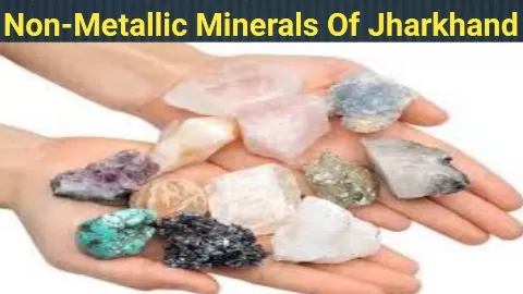 Non-Metallic Mineral Of Jharkhand