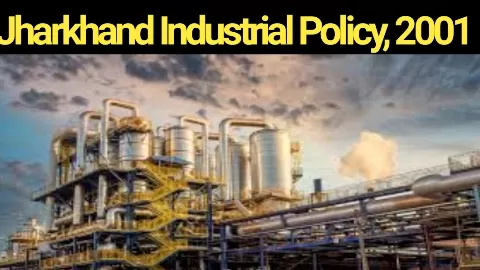 Industrial Policy Of Jharkhand, 2001